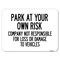 Signmission Park at Your Own Risk Company Not Responsible for Loss or Damage to Vehicles Aluminum, A-1824-23491 A-1824-23491 - alternate 1